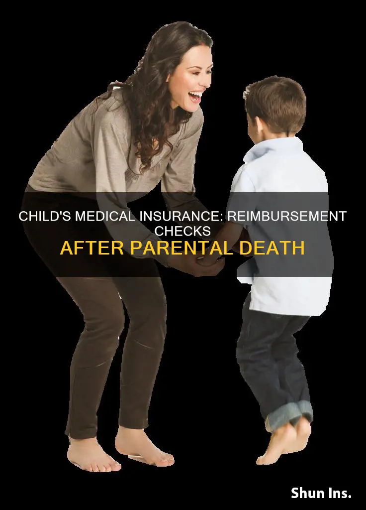 does child receive medical insurance reimbursement check after parent dies