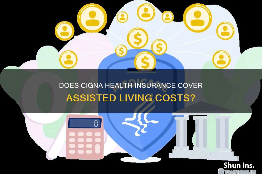 does cigna health insurance cover assisted living