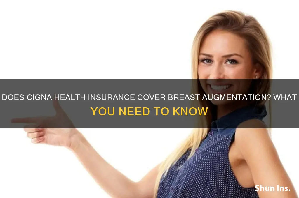 does cigna health insurance cover breast augmentation