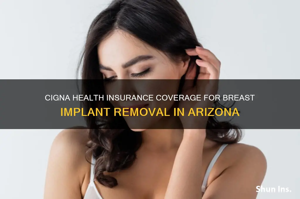 does cigna health insurance cover breast implant removal in arizona