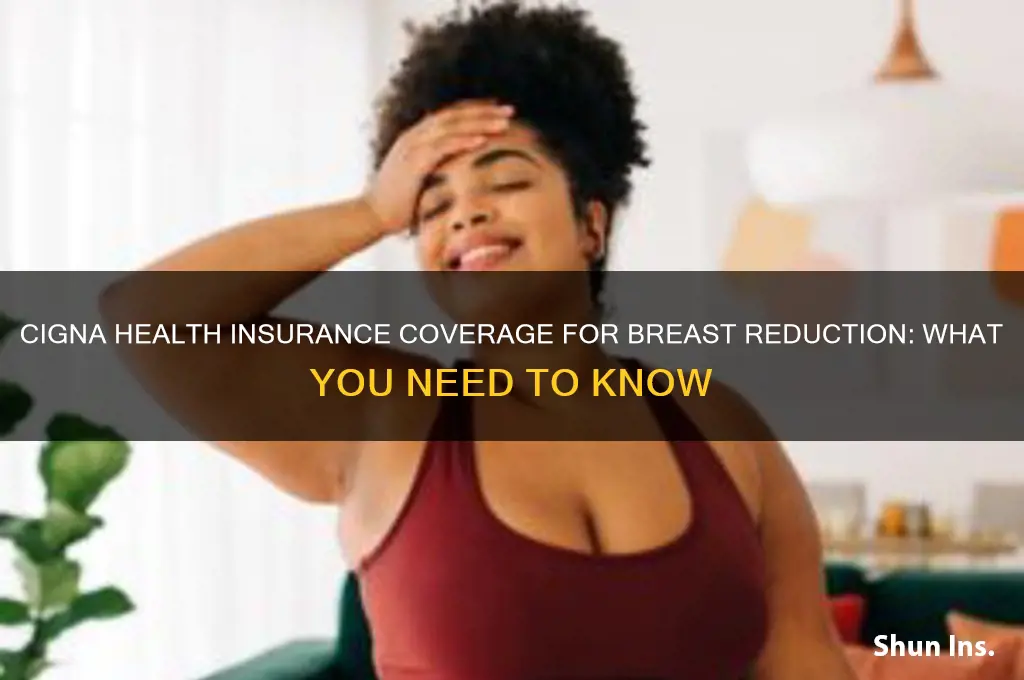 does cigna health insurance cover breast reduction