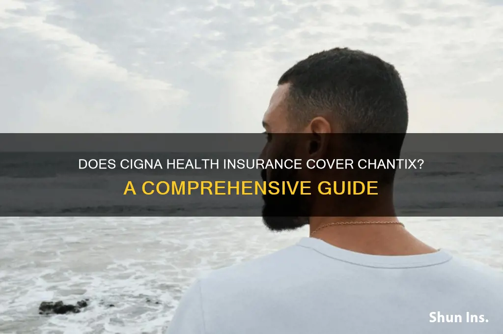 does cigna health insurance cover chantix