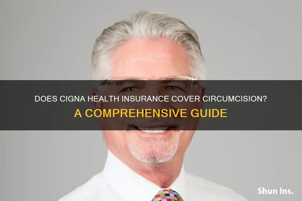 does cigna health insurance cover circumcision