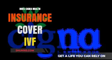 Cigna Health Insurance IVF Coverage: What You Need to Know