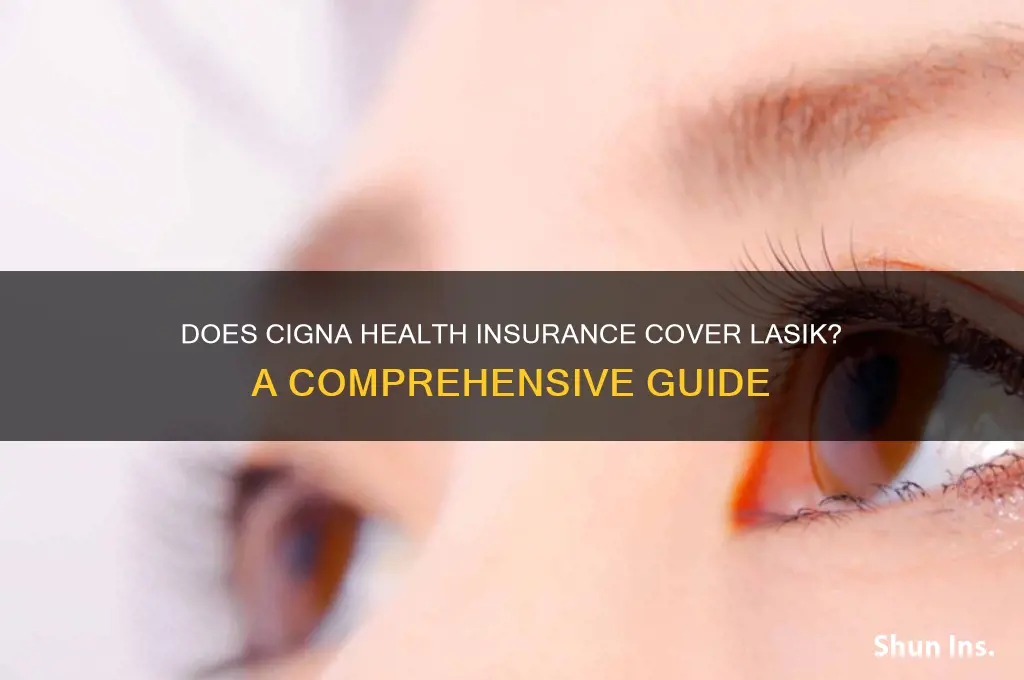 does cigna health insurance cover lasik