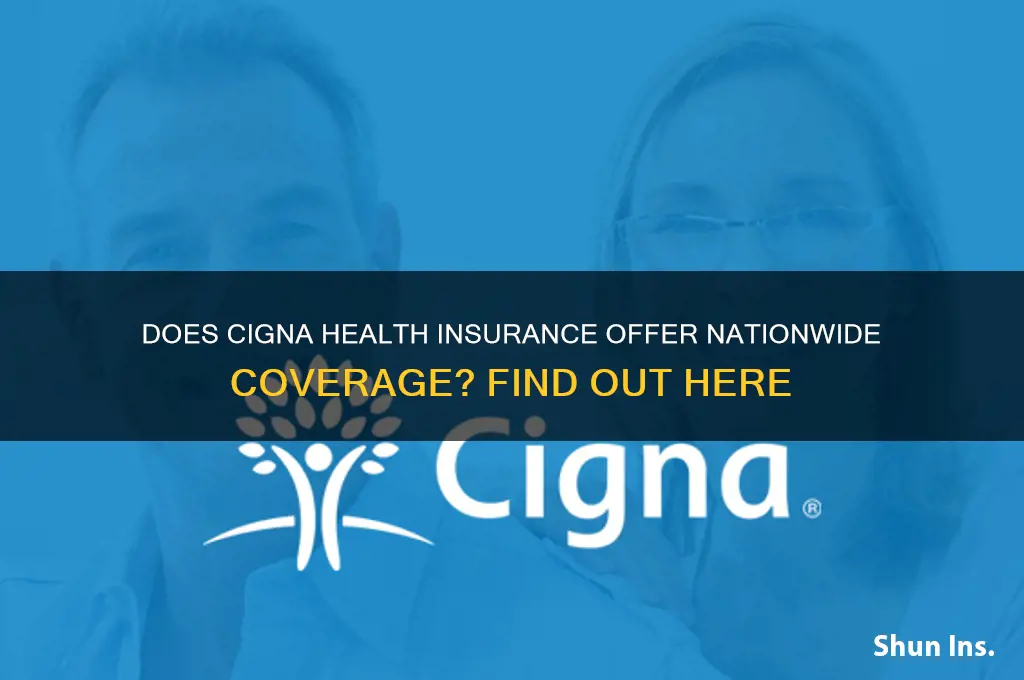 does cigna health insurance cover nationwide