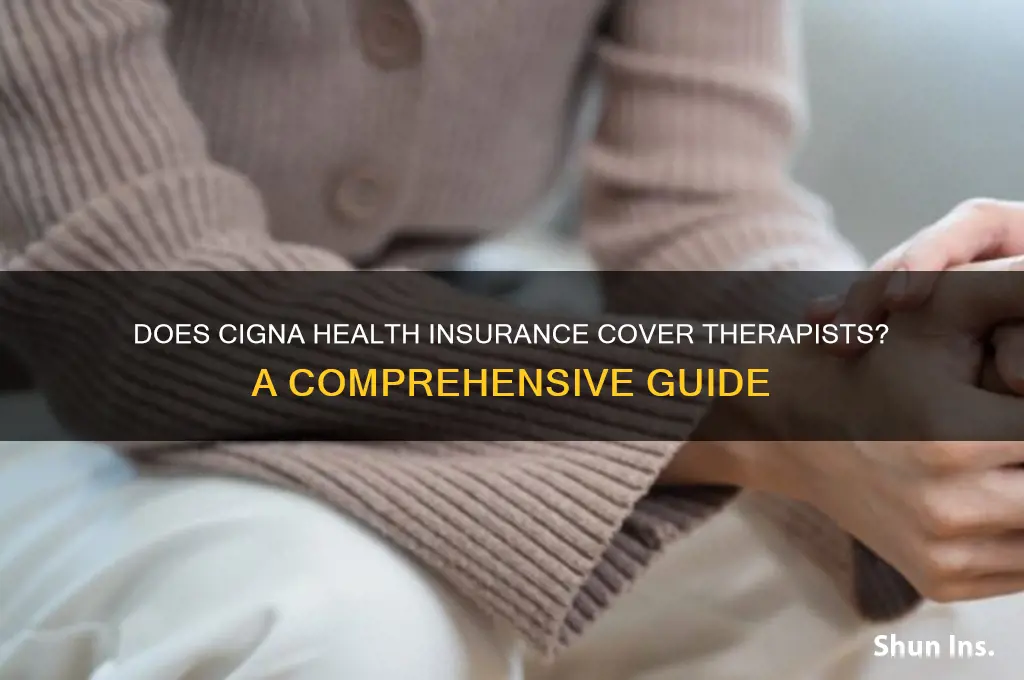 does cigna health insurance cover therapists