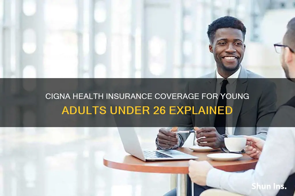 does cigna health insurance for children under 26