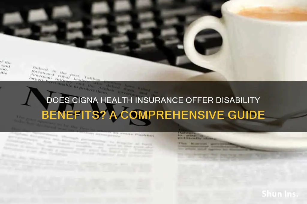 does cigna health insurance have a disability benefit