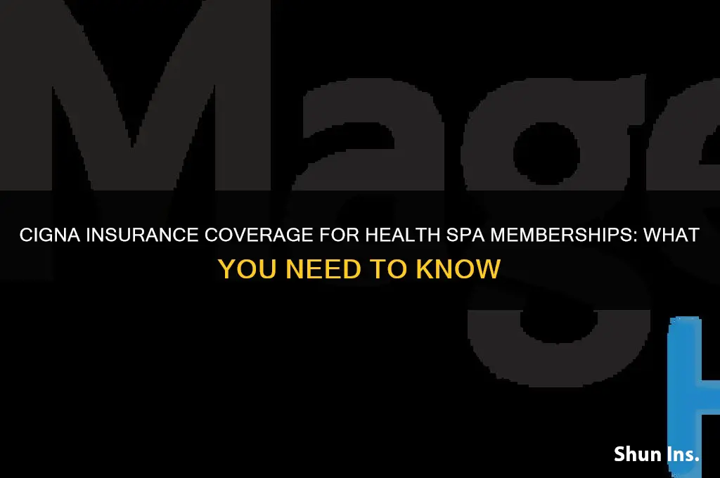 does cigna insurance cover any health spa membership