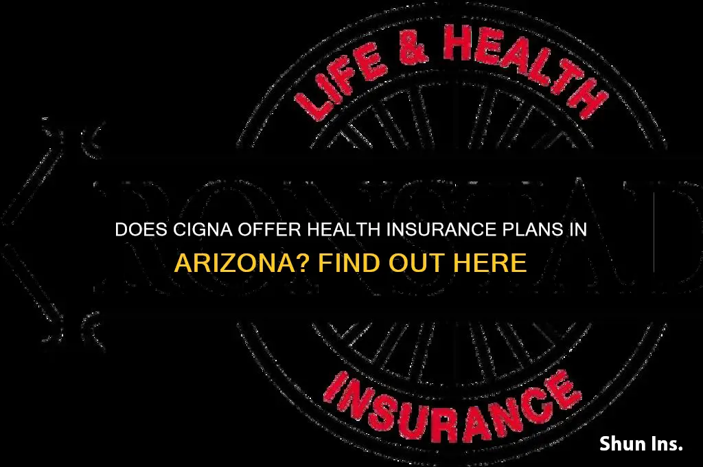 does cigna write health insurance in arizona