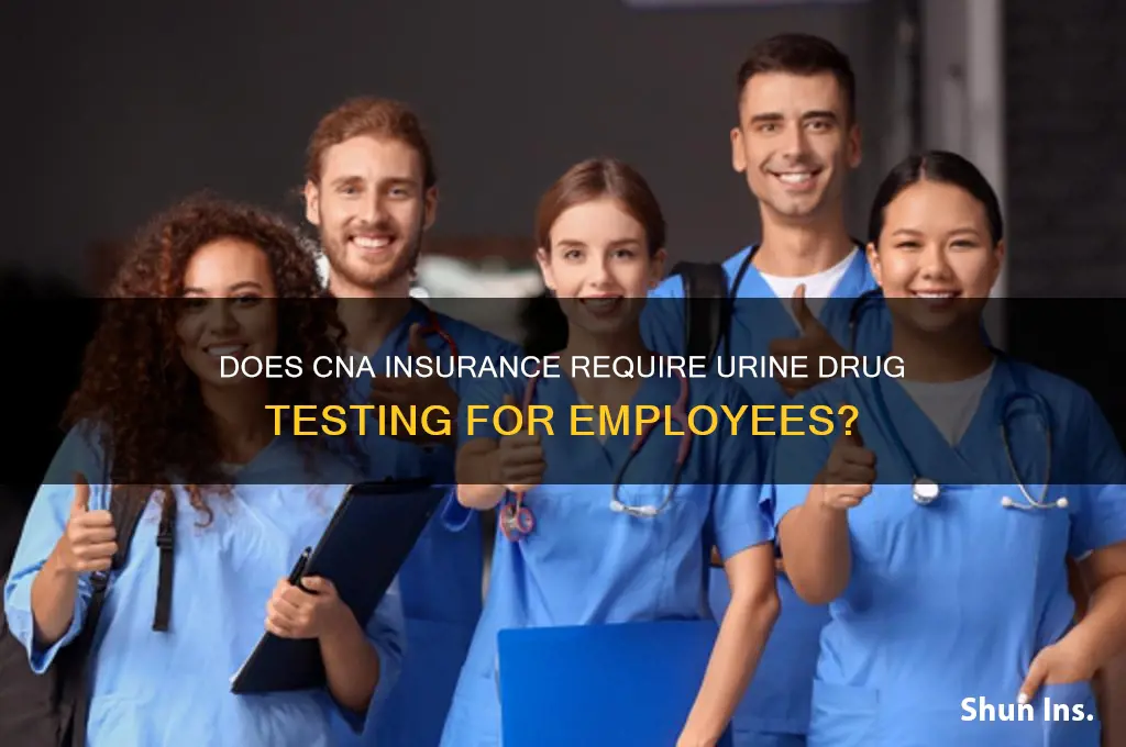 does cna insurance do urine drug test