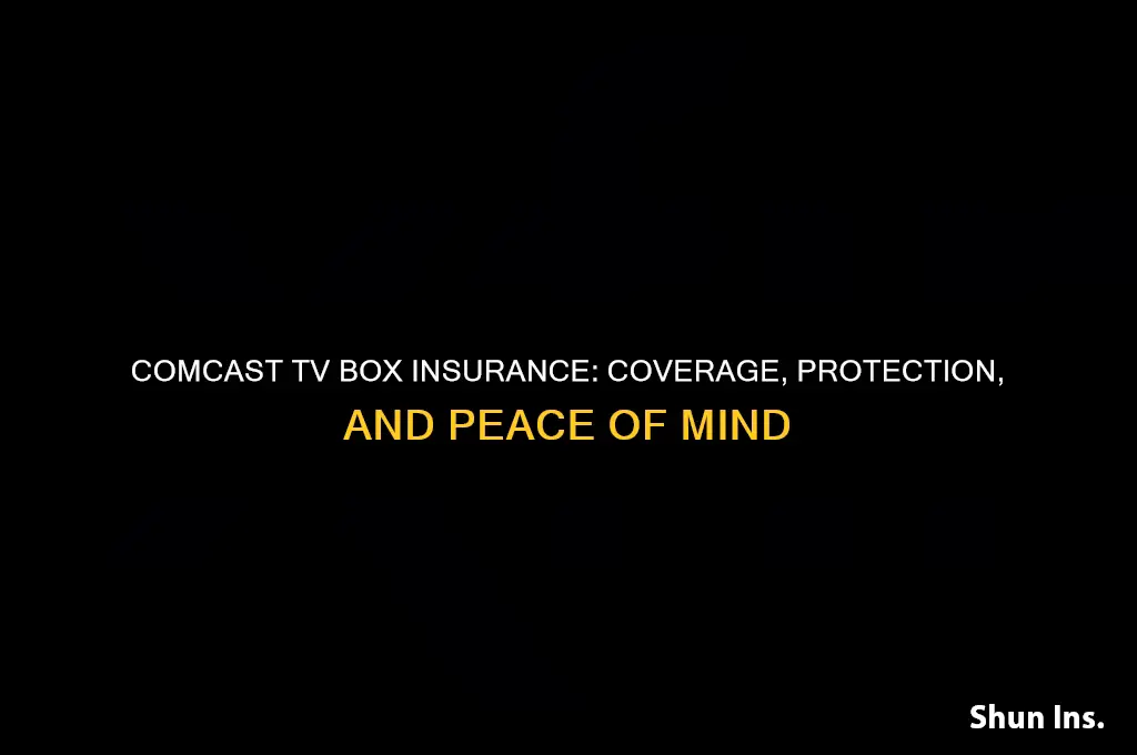 does comcast have insurance on tv boxes