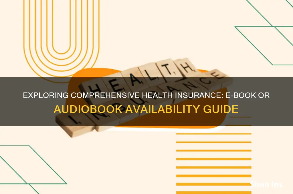 does comprehensive health insurance have ebook or audible book