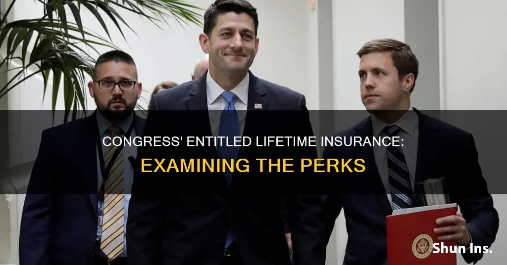 does congress get insurance for life