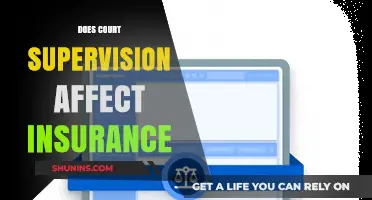 Court Supervision: Impact on Insurance and You