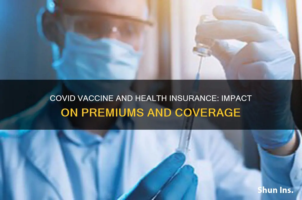 does covid vaccine affect health insurance