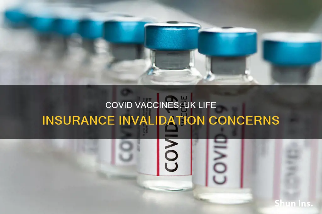 does covid vaccine invalidate life insurance uk