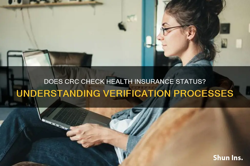does crc check health insurance status