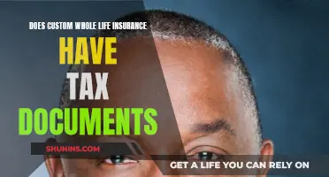 Custom Whole Life Insurance: Tax Documents Required?