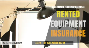 Does Damage to Premises Fall Under Rented Equipment Insurance Coverage?