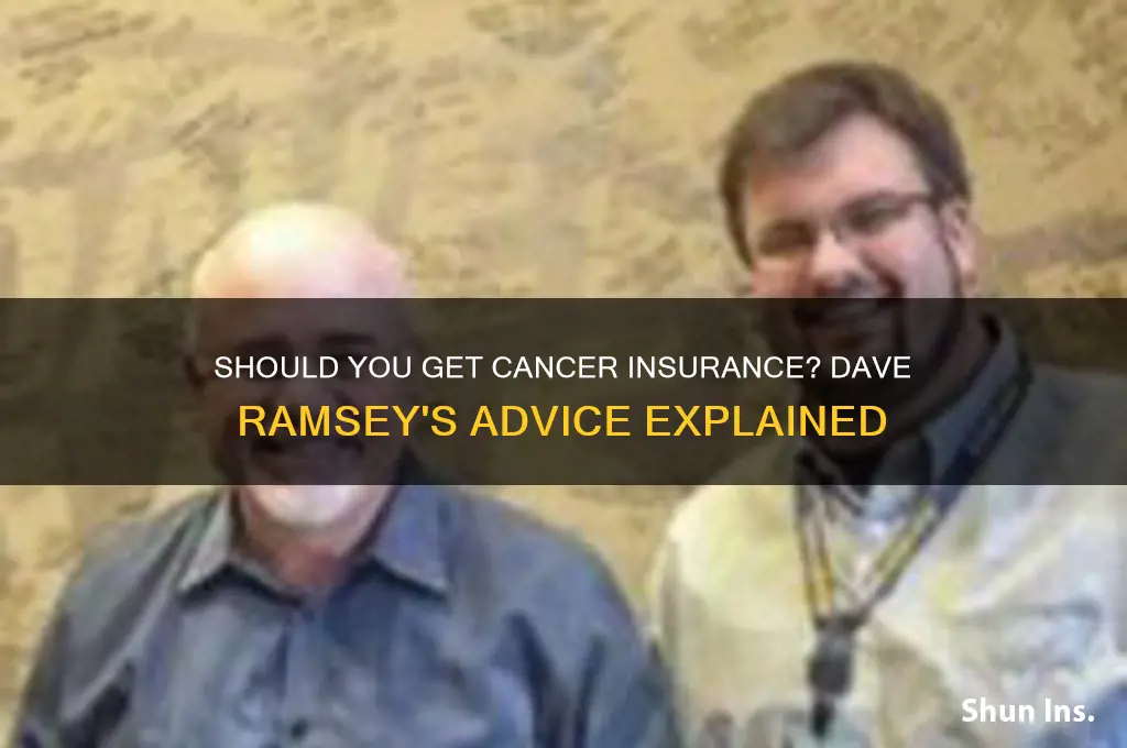does dave ramsey recommend cancer insurance