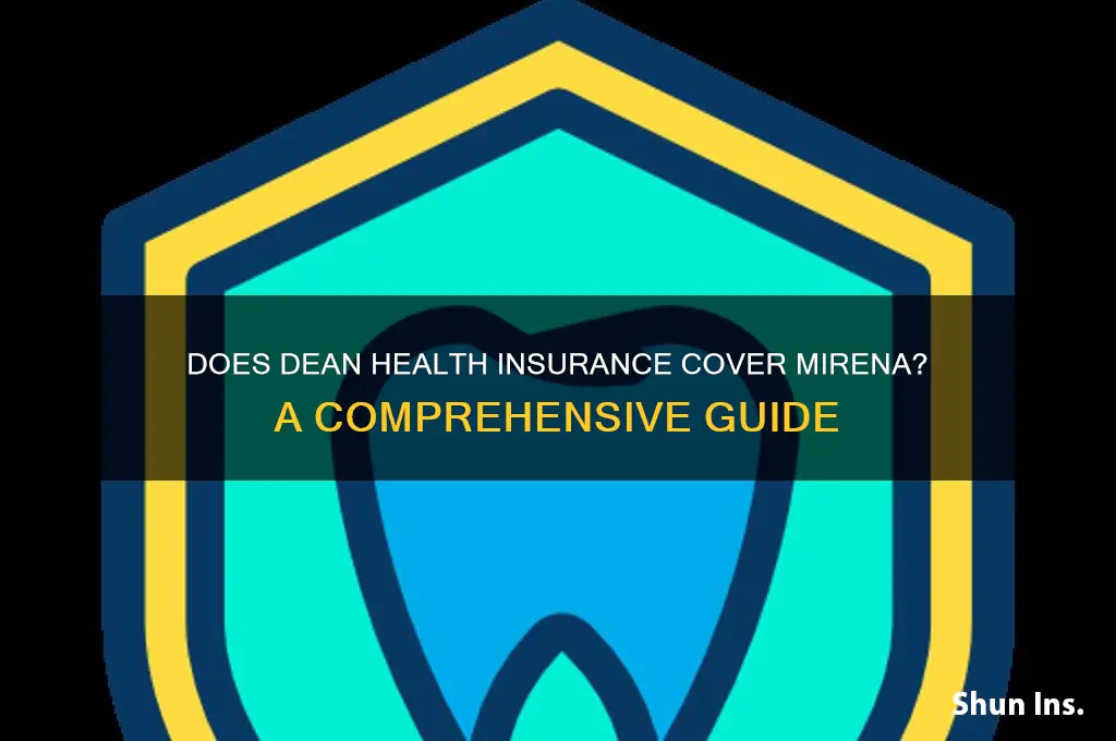 does dean health insurance cover the mirena