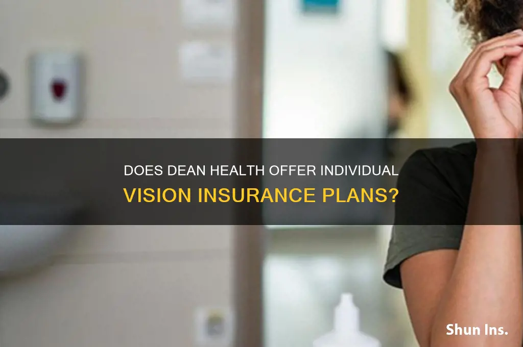 does dean health provide individual vision insurance