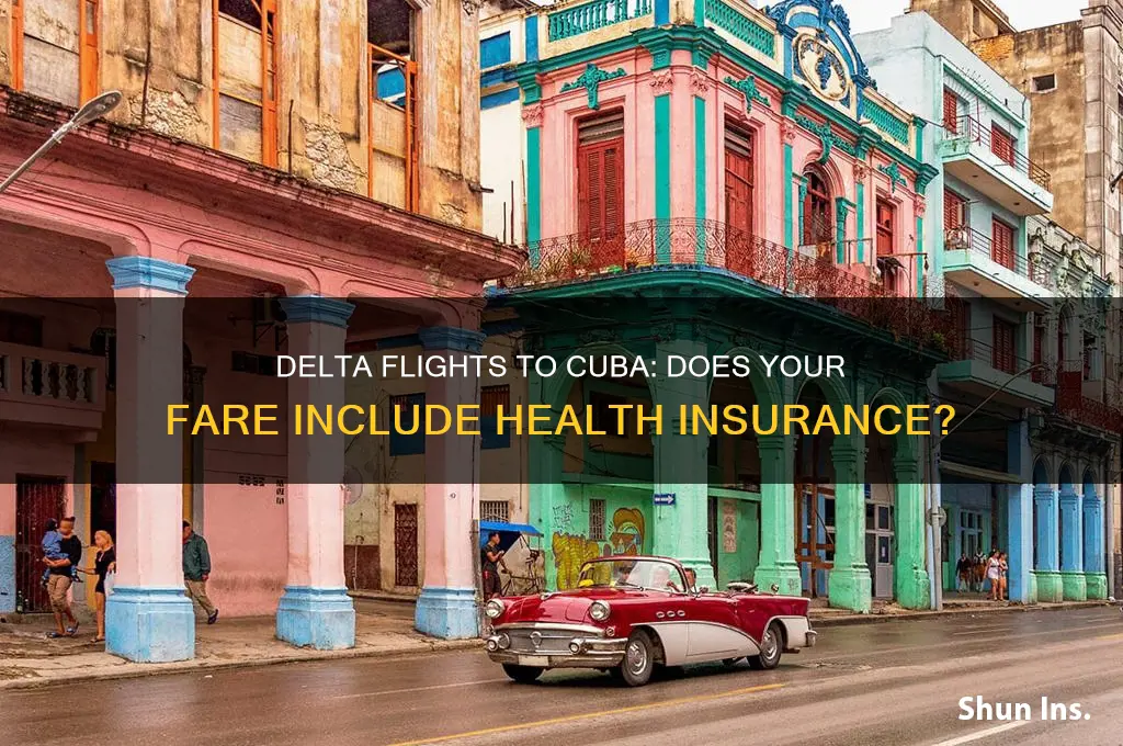 does delta fare to cuba include health insurance