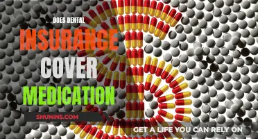 Dental Insurance and Medication: What's Covered?