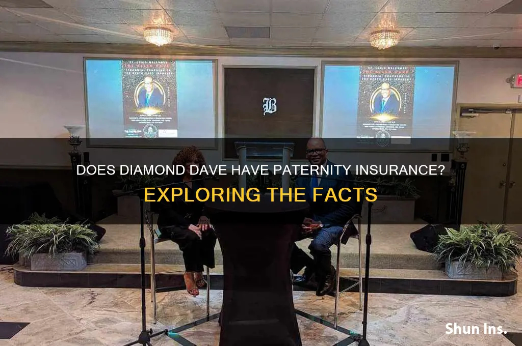 does diamond dave have paternity insurance