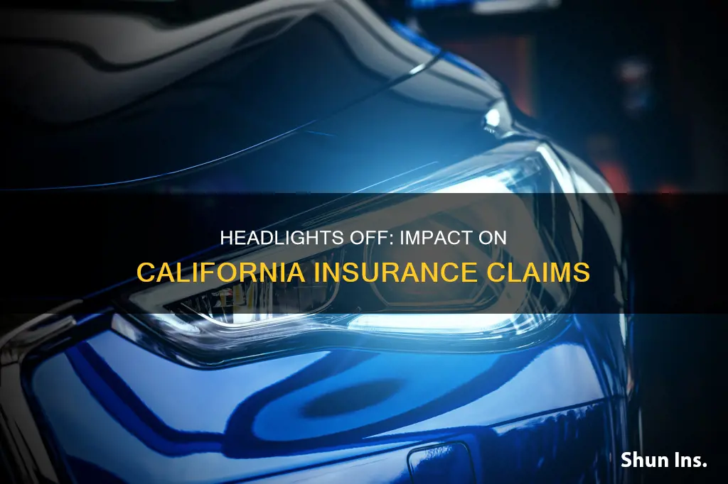does driving with headlights off affect insurance california
