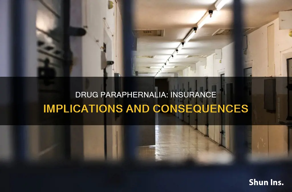 does drug paraphernalia affect insurance