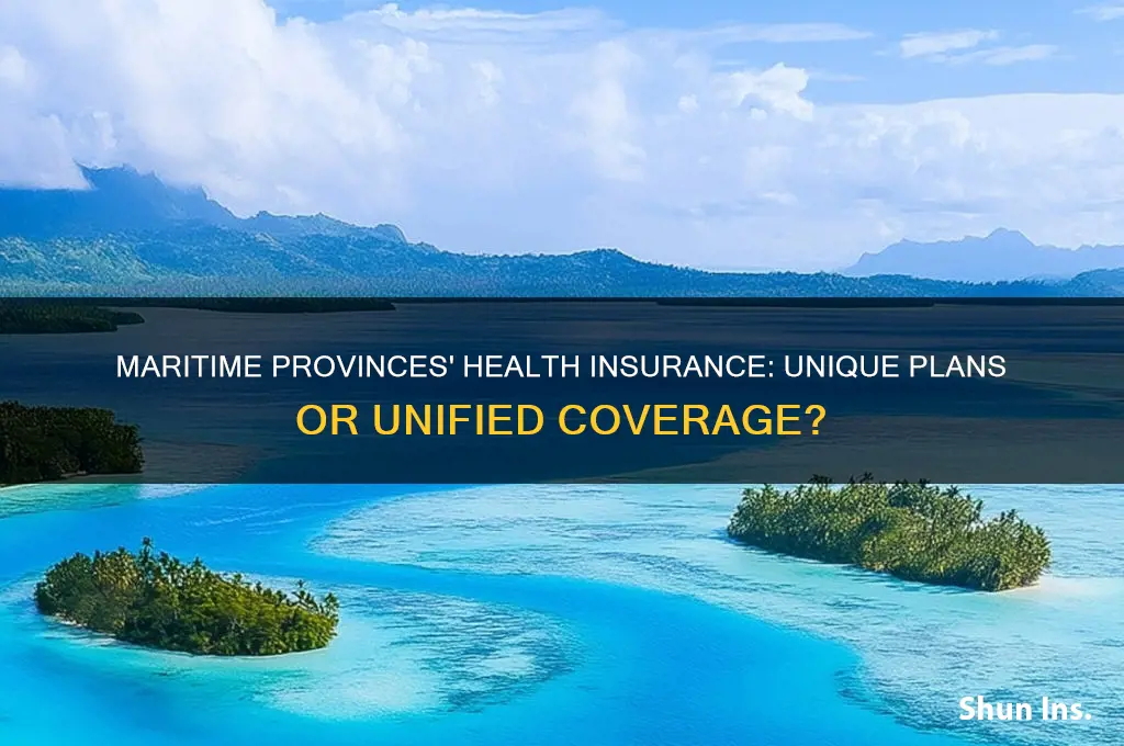 does each maritime province have its own health insurance