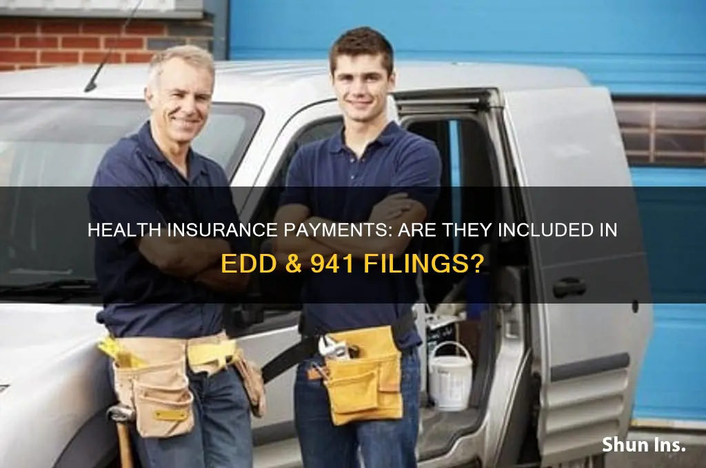 does edd & 941 have to include health insurance payments