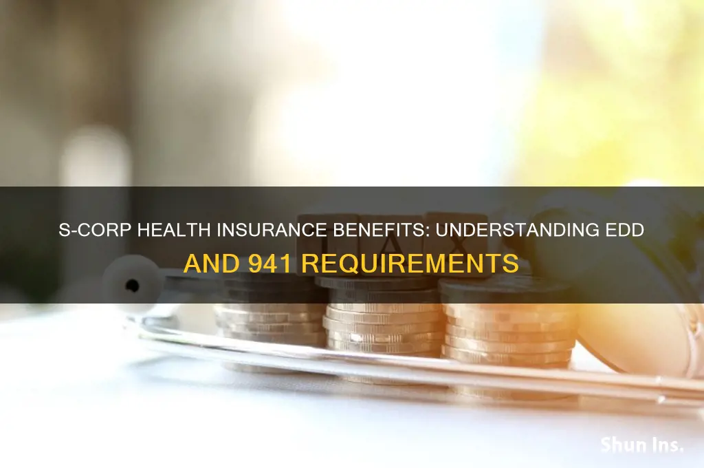 does edd & 941 health insurance benefit s-corp