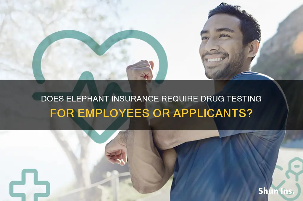 does elephant insurance drug test