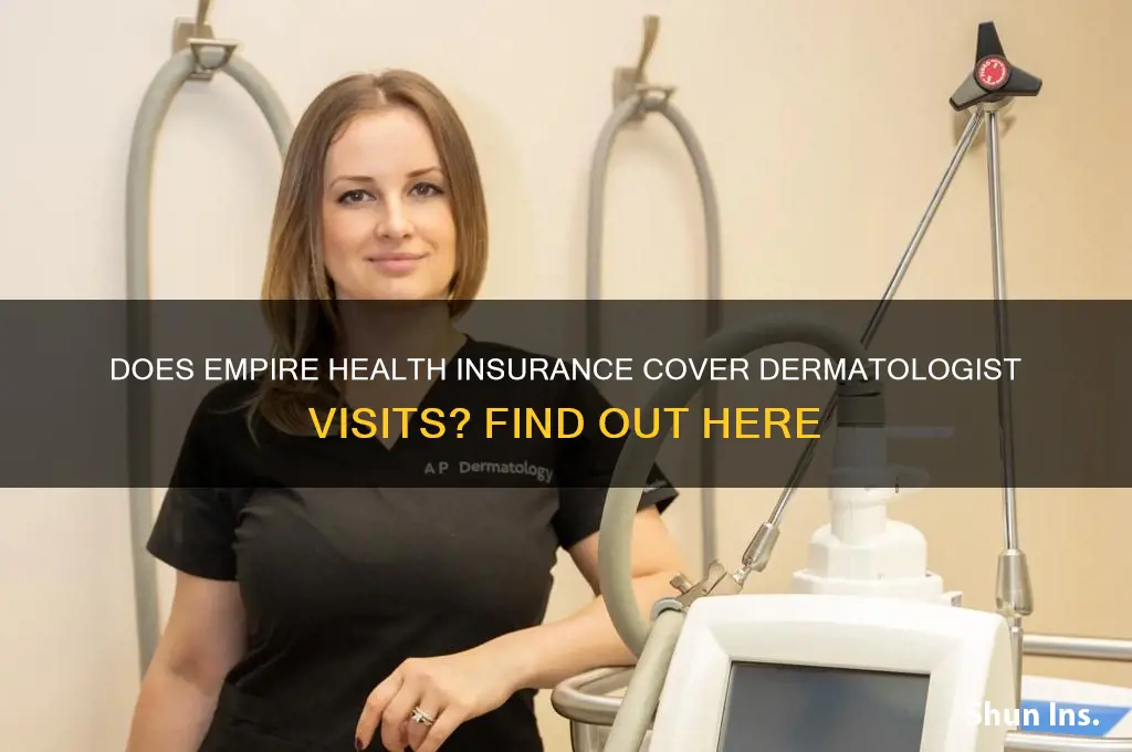 does empire health insurance cover dermatologist