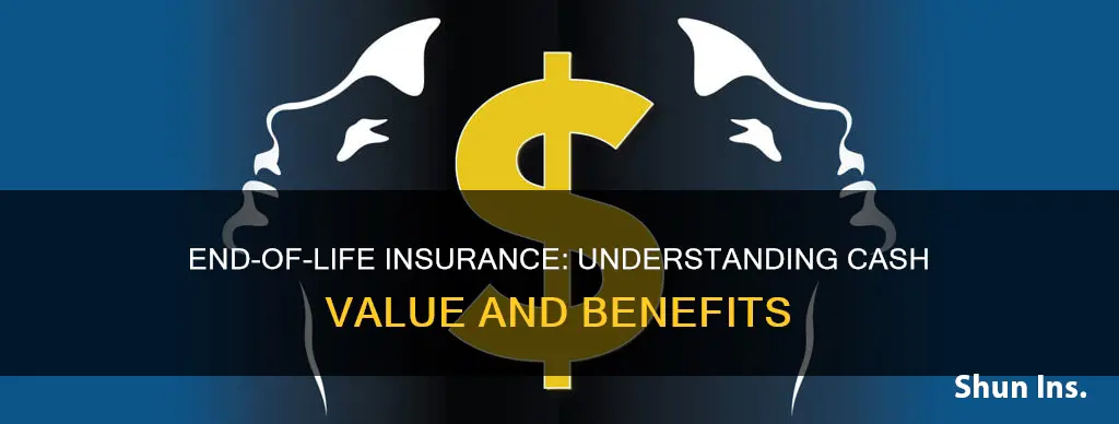 does end of life insurance include cash value