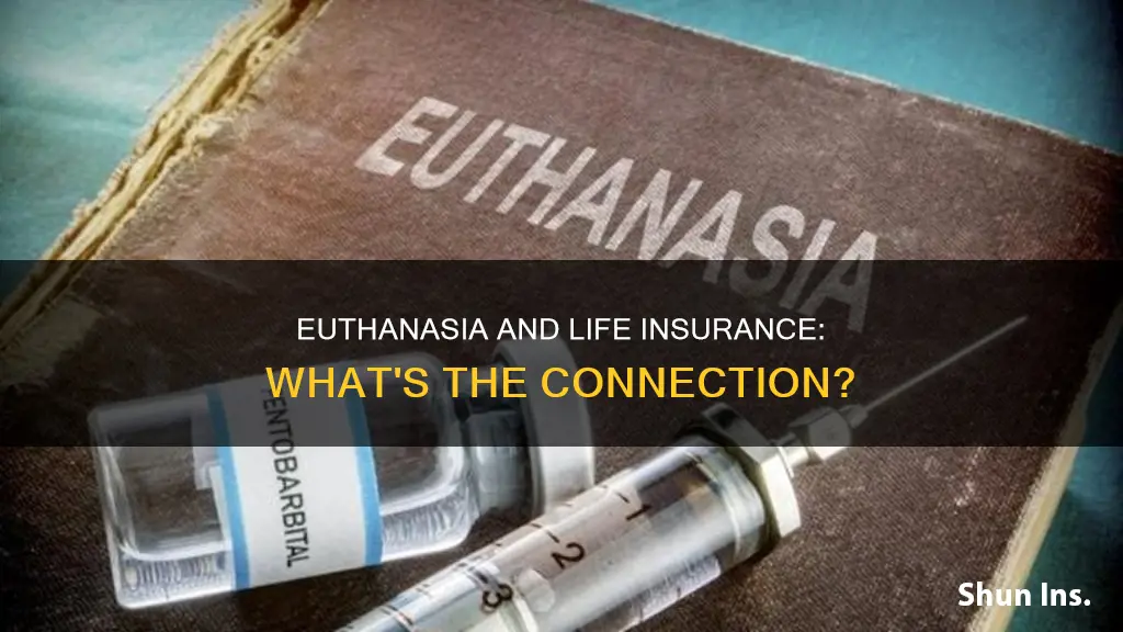 does euthanasia affect life insurance