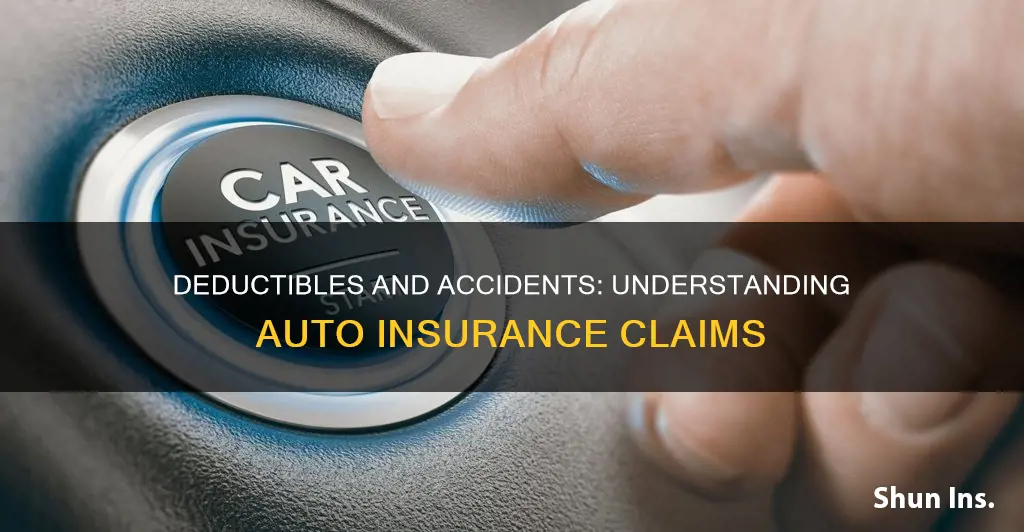 does every accident involve a deductible auto insurance center