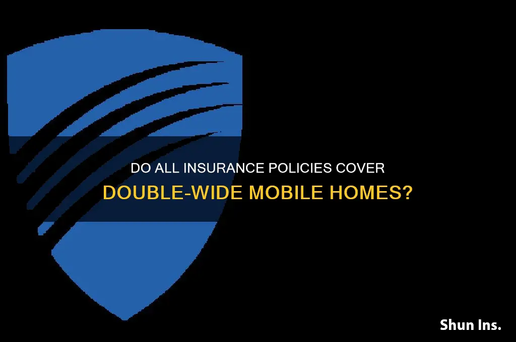 does every insurance insure double wides