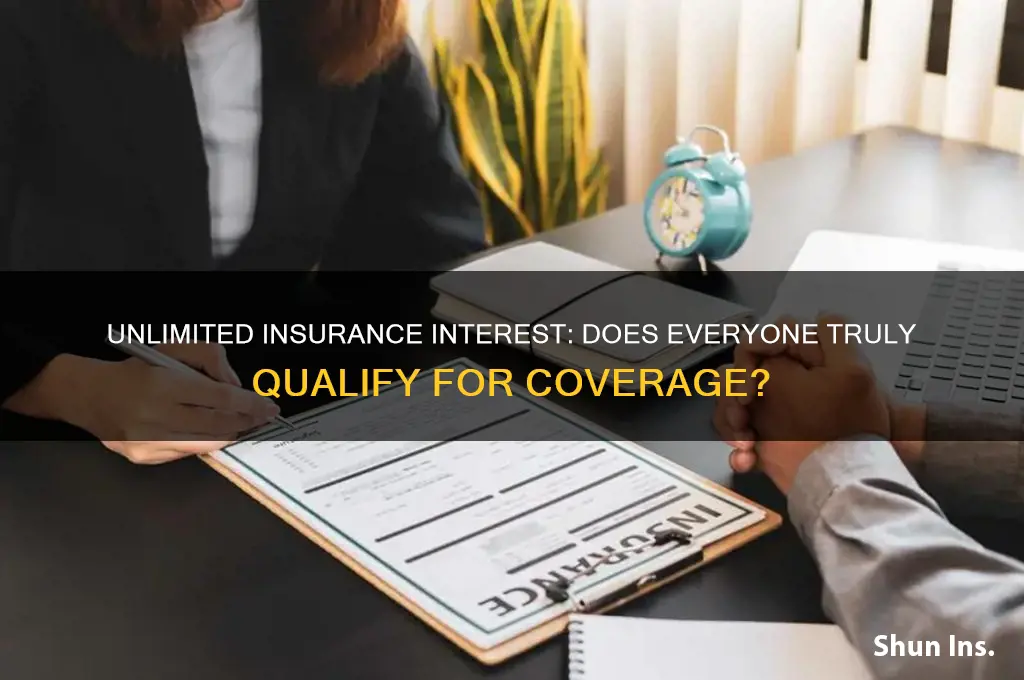 does every one has unlimited insurance interest