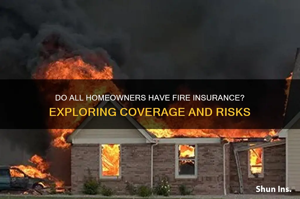 does everyone have fire insurance
