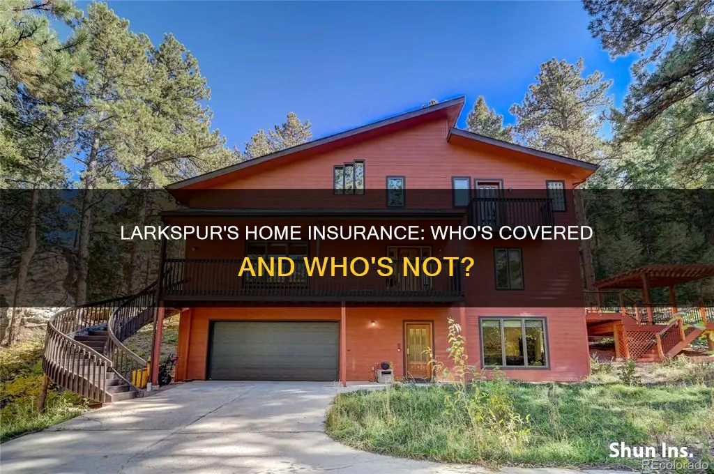 does everyone in larkspur have homeowners insurance