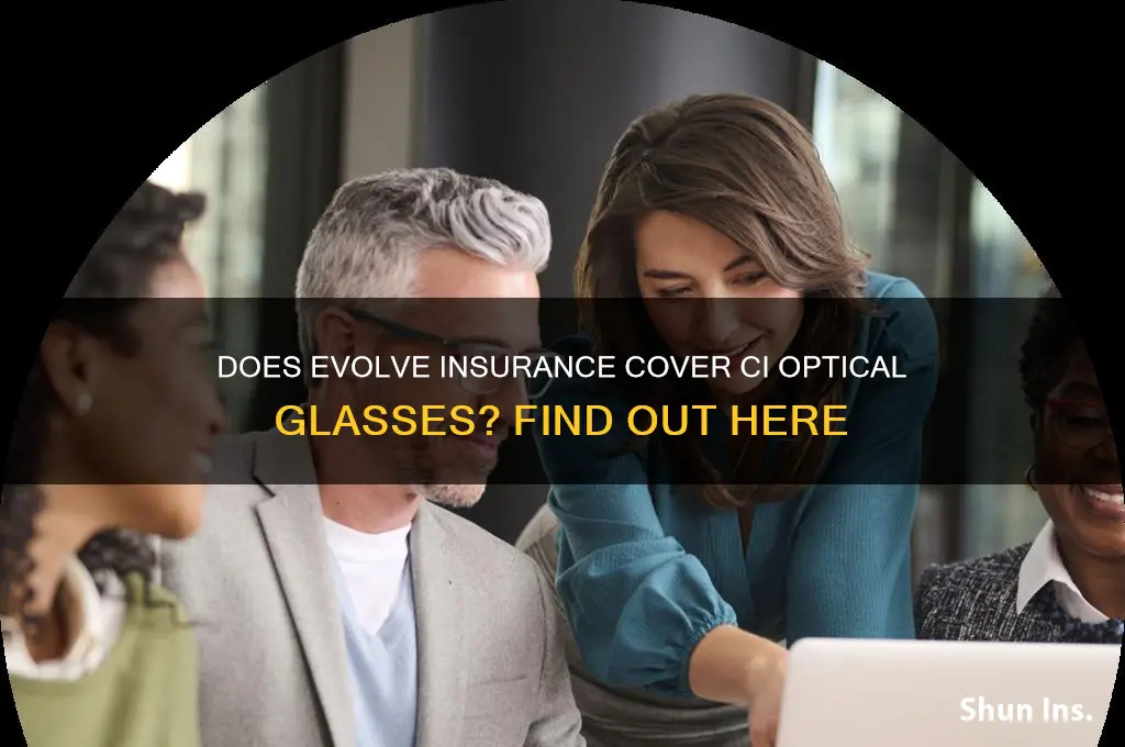 does evolve insurance do ci optical glasses