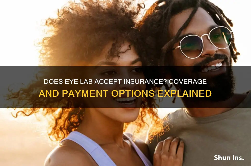 does eye lab except insurance