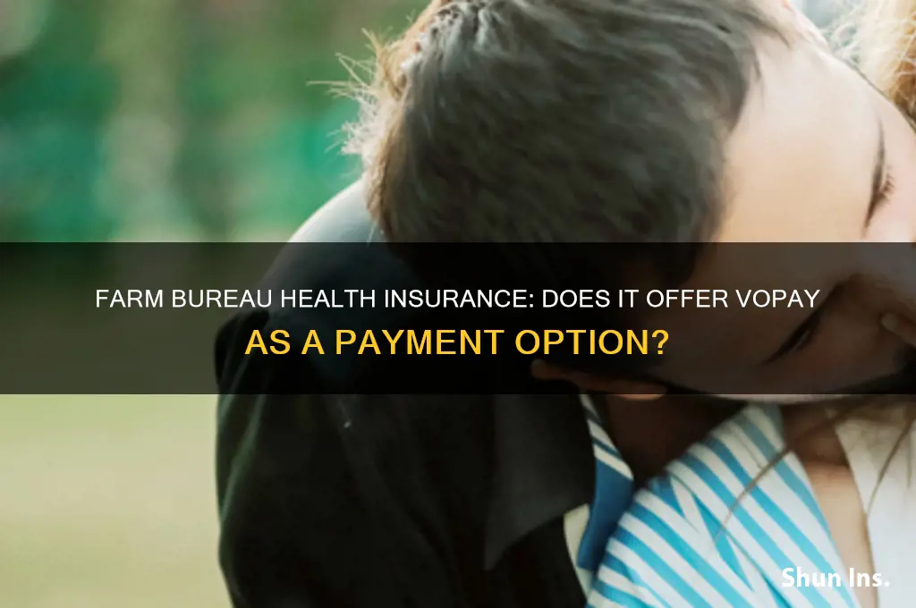 does farm bureau health insurance have vopay