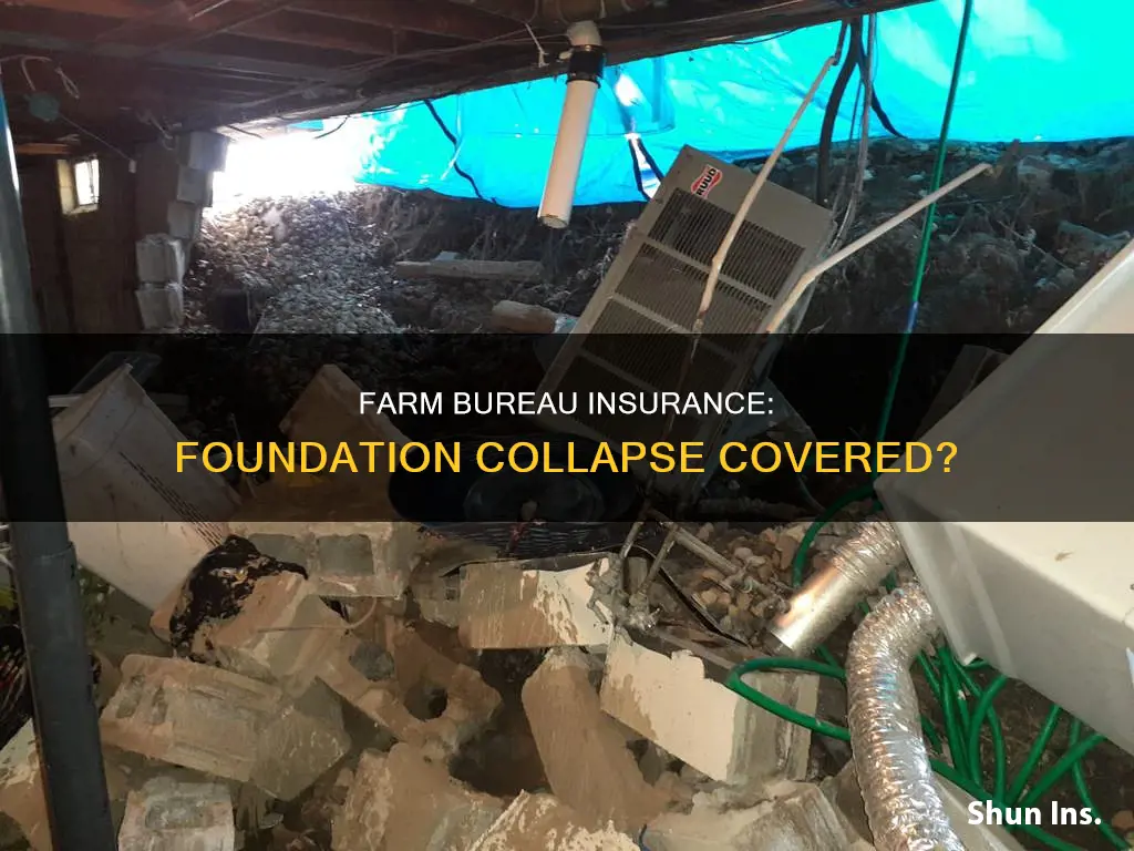 does farm bureau homeowners insurance cover foundation collapse