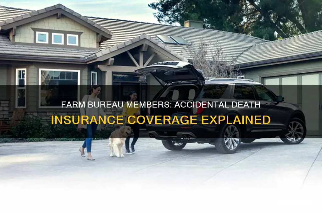 does farm bureau members have accidental death insurance